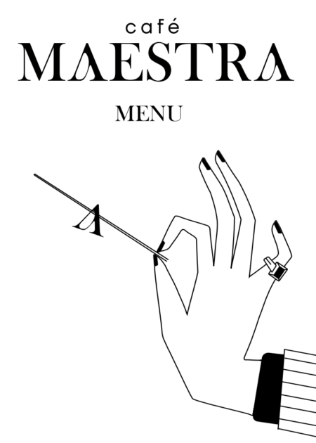 Schwarze Schrift MAESTRA Menu auf weißem Hintergrund, drunter eine gezeichnete Hand mit einem Ring am kleinen finger, die einen Dirigierstab in der Hand hält auf dem das A von Maestra hängt